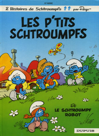 Les SCHTROUMPFS n° 13 - PEYO - Les Schtroumpfs - 13 - Les P'tits Schtroumpfs (+ Le Schtroumpf robot)