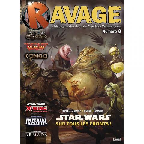 Ravage n° 8 - mars-avril 2017 - Star Wars sur tous les fronts !/Star Wars X-Wing/Star Wars Imperial Assault/Star Wars Armada/Conan/The Walking Dead All Out War/Congo
