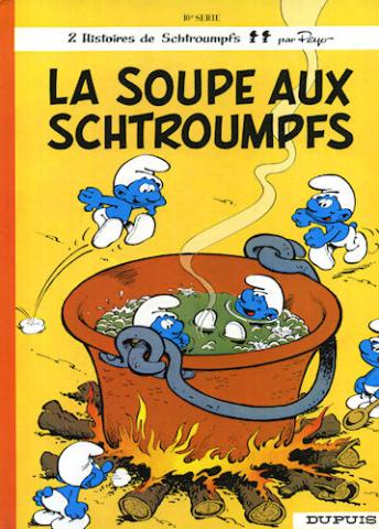 Les SCHTROUMPFS n° 10 - PEYO - Les Schtroumpfs - 10 - La Soupe aux Schtroumpfs (+ Schtroumpferies)